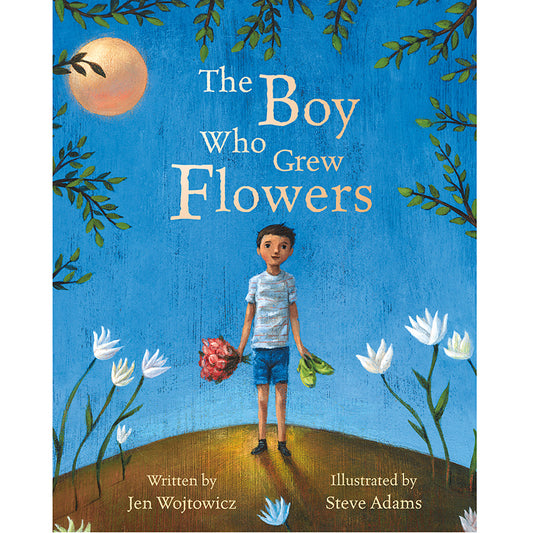 THE BOY WHO GREW FLOWERS