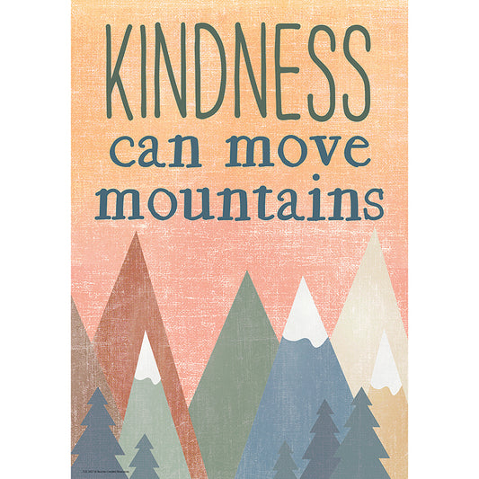 KINDNESS CAN MOVE MOUNTAINS POSTER