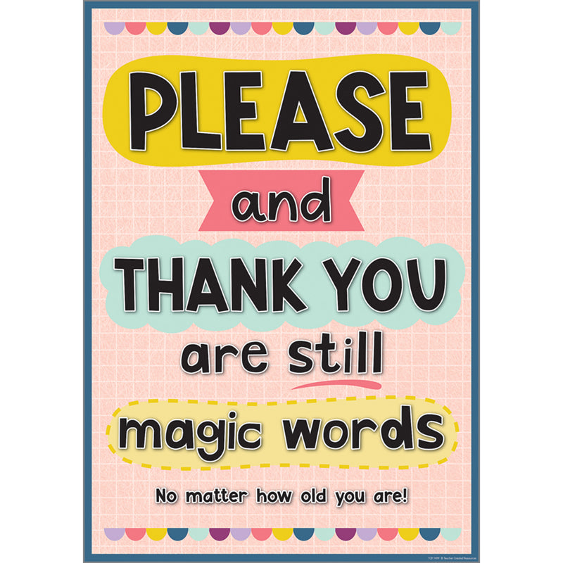 PLEASE & THANK YOUR ARE STILL MAGIC