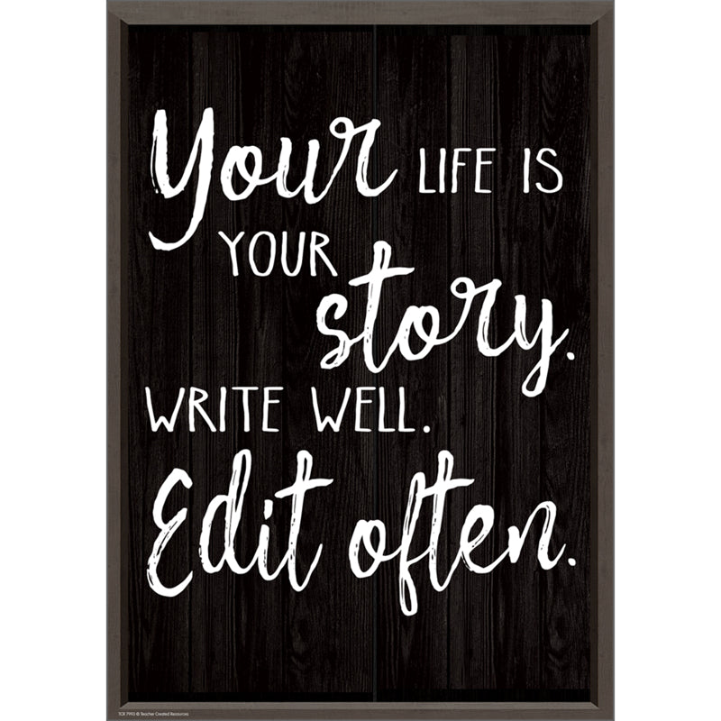 YOUR LIFE IS YOUR STORY WRITE WELL