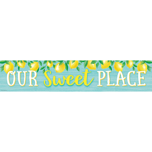 LEMON ZEST OUR SWEET PLACE BANNER